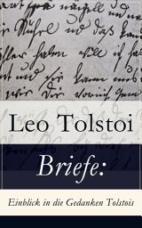 Icon image Briefe: Einblick in die Gedanken Tolstois‏: Patriotismus oder Frieden? + Brief an die Frau Baronin Rosen + Brief an einen Polen + Brief an die Redaktion der Londoner Zeitung "Daily Chronicle" (Korrespondenz von Lew Tolstoi)