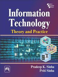 Icon image INFORMATION TECHNOLOGY : THEORY AND PRACTICE
