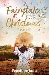 Icon image A Fairytale for Christmas: An award-winning festive romance novella