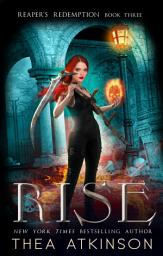 Icon image Rise: a coming of age grim reaper urban fantasy