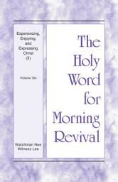 Icon image Experiencing, Enjoying, and Expressing Christ (3): Volume Six