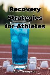 Icon image Recovery Strategies for Athletes