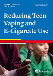 Icon image Reducing Teen Vaping and E-Cigarette Use