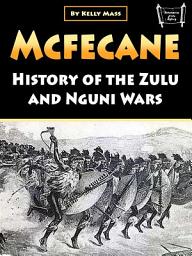 Icon image McFecane: History of the Zulu and Nguni Wars
