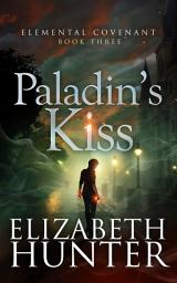 Icon image Paladin's Kiss: An Urban Fantasy Romance Novel