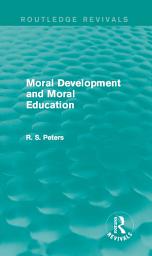 Icon image Moral Development and Moral Education (Routledge Revivals)