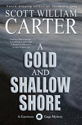 Icon image A Cold and Shallow Shore: An Oregon Coast Mystery