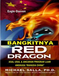 Icon image Bangkitnya Naga Merah - Asal Usul & Ancaman Program Luar Angkasa Rahasia China: Micahel Salla