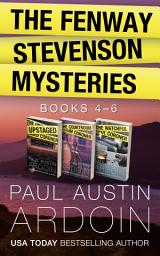 Icon image The Fenway Stevenson Mysteries, Collection Two: Books 4–6