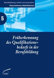 Icon image Früherkennung des Qualifikationsbedarfs in der Berufsbildung