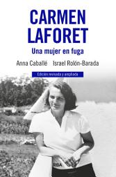 Icon image Carmen Laforet: Una mujer en fuga