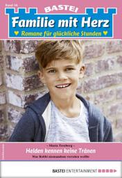 Icon image Familie mit Herz 56: Helden kennen keine Tränen
