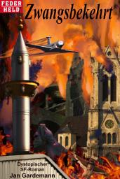 Icon image Zwangsbekehrt: Dystopischer SF-Roman