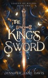 Icon image The King's Sword: League of Rulers, Book 2