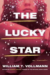 Icon image The Lucky Star: A Novel