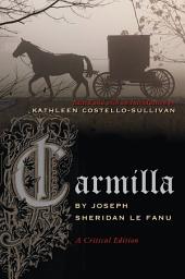 Icon image Carmilla: A Critical Edition