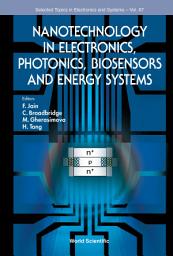 Icon image Nanotechnology in Electronics, Photonics, Biosensors and Energy Systems