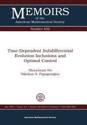 Icon image Time-Dependent Subdifferential Evolution Inclusions and Optimal Control