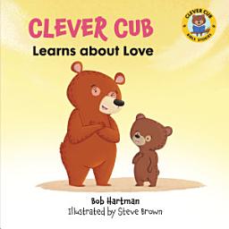 Icon image Clever Cub Learns about Love
