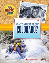 Icon image What's Great about Colorado?