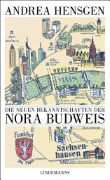 Icon image Die neuen Bekanntschaften der Nora Budweis