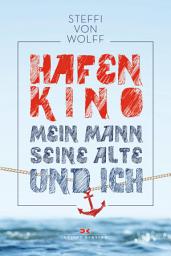 Icon image Hafenkino: Mein Mann, seine Alte und ich