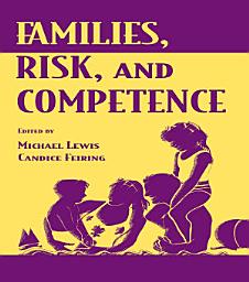 Icon image Families, Risk, and Competence