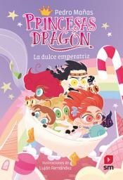 Icon image Princesas Dragón 20: La dulce emperatriz