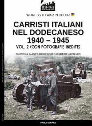 Icon image Carristi italiani nel Dodecaneso 1940-1945 - Vol. 2
