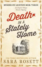 Icon image Death in a Stately Home: An English Village Murder Mystery