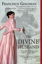 Icon image The Divine Husband: A Novel