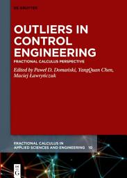 Icon image Outliers in Control Engineering: Fractional Calculus Perspective
