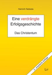 Icon image Eine verdrängte Erfolgsgeschichte: Das Christentum