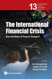 Icon image The International Financial Crisis: Have the Rules of Finance Changed?