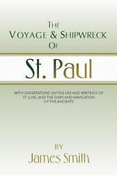Icon image The Voyage and Shipwreck of St. Paul: Fourth Edition, Revised and Corrected