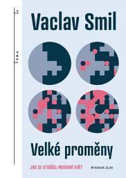 Icon image Velké proměny: Jak se utvářel moderní svět