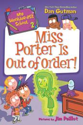 Icon image My Weirder-est School #2: Miss Porter Is Out of Order!