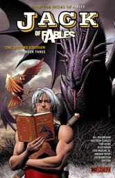Icon image Jack of Fables: The Deluxe Edition Book Three: Volume 3