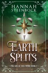 Icon image Earth Splits: Pillars of the Empire Book 1