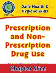 Icon image Daily Health & Hygiene Skills: Prescription and Non-Prescription Drug Use Gr. 6-12