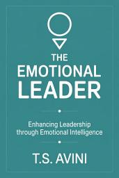 Icon image The Emotional Leader: Enhancing Leadership through Emotional Intelligence
