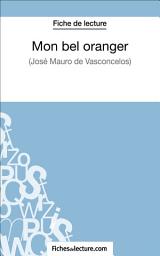 Icon image Mon bel oranger - José Mauro de Vasconcelos (Fiche de lecture): Analyse complète de l'oeuvre