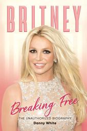 Icon image Britney: The Unauthorized Biography