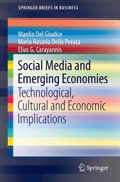 Icon image Social Media and Emerging Economies: Technological, Cultural and Economic Implications