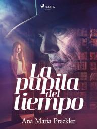 Icon image La pupila del tiempo
