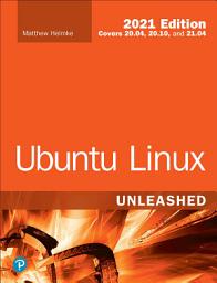 Icon image Ubuntu Linux Unleashed 2021 Edition: Edition 14