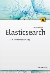 Icon image Elasticsearch: Ein praktischer Einstieg