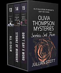 Icon image Olivia Thompson Mysteries Box Set Five