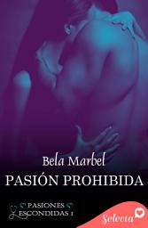 Icon image Pasión prohibida (Pasiones escondidas 1)