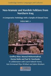 Icon image Neo-Aramaic and Kurdish Folklore from Northern Iraq: A Comparative Anthology with a Sample of Glossed Texts, Volume 2